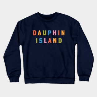 Dauphin Island Alabama Beach Mobile Bay Gulf of Mexico Crewneck Sweatshirt